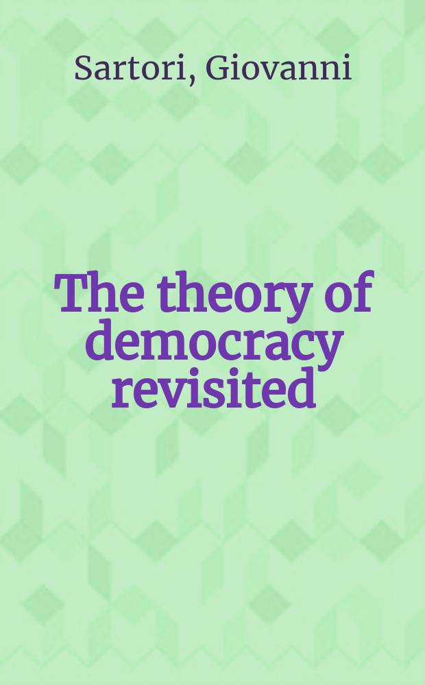 The theory of democracy revisited
