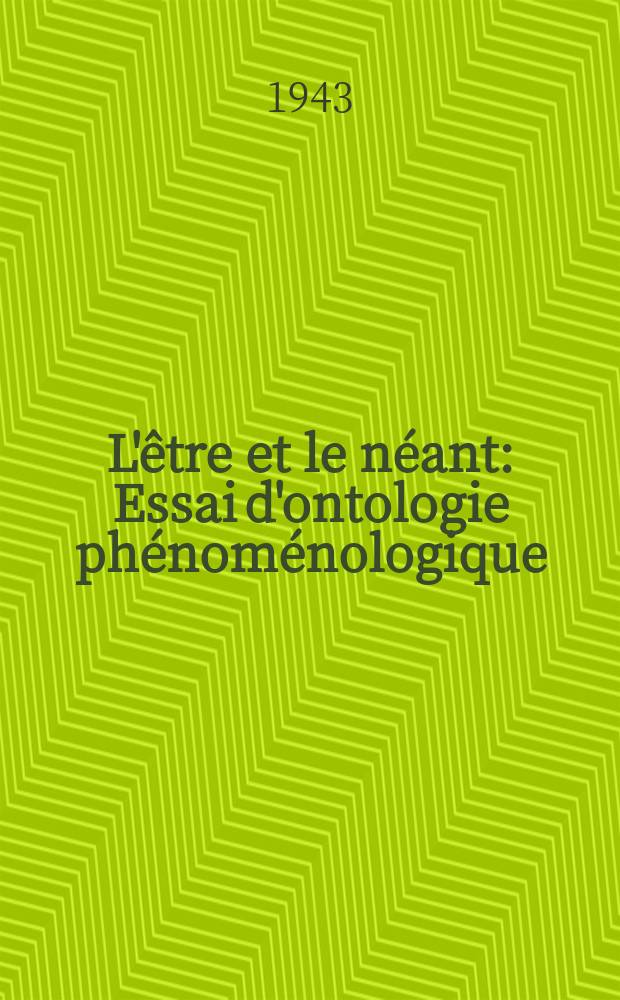 L'être et le néant : Essai d'ontologie phénoménologique