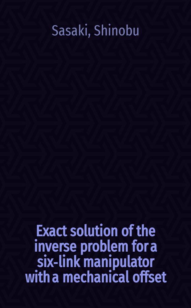 Exact solution of the inverse problem for a six-link manipulator with a mechanical offset