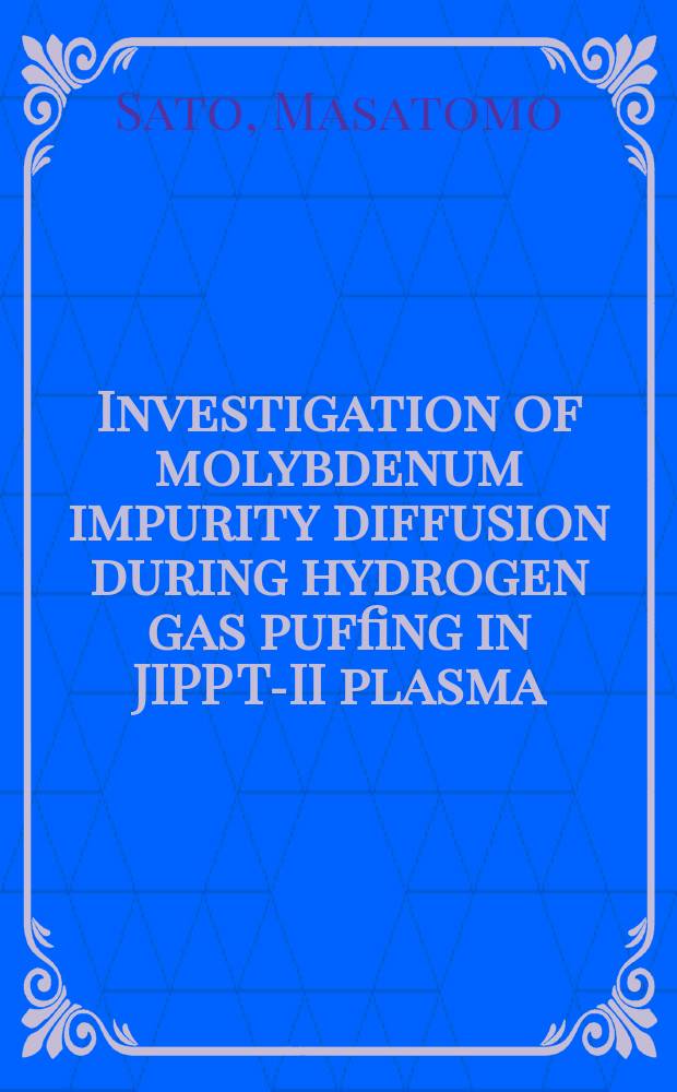 Investigation of molybdenum impurity diffusion during hydrogen gas puffing in JIPP T-II plasma