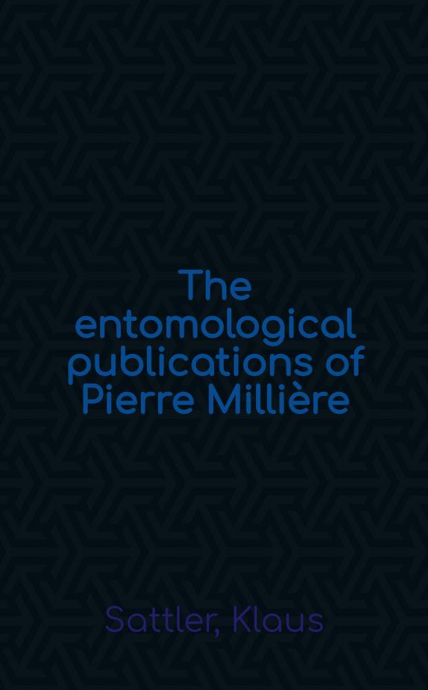 The entomological publications of Pierre Millière (1811-1887)