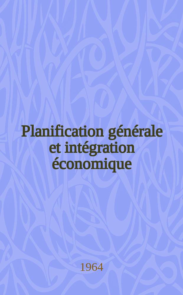 Planification générale et intégration économique
