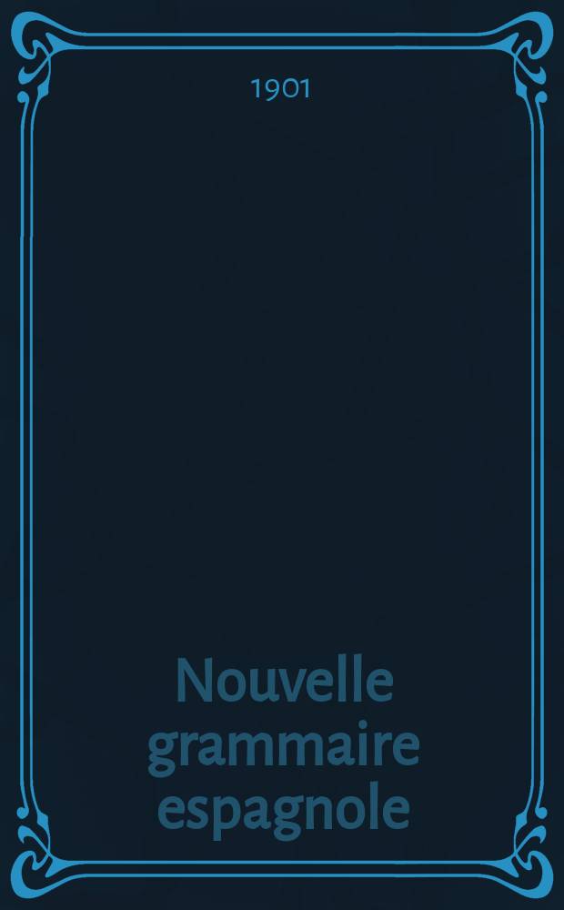 Nouvelle grammaire espagnole