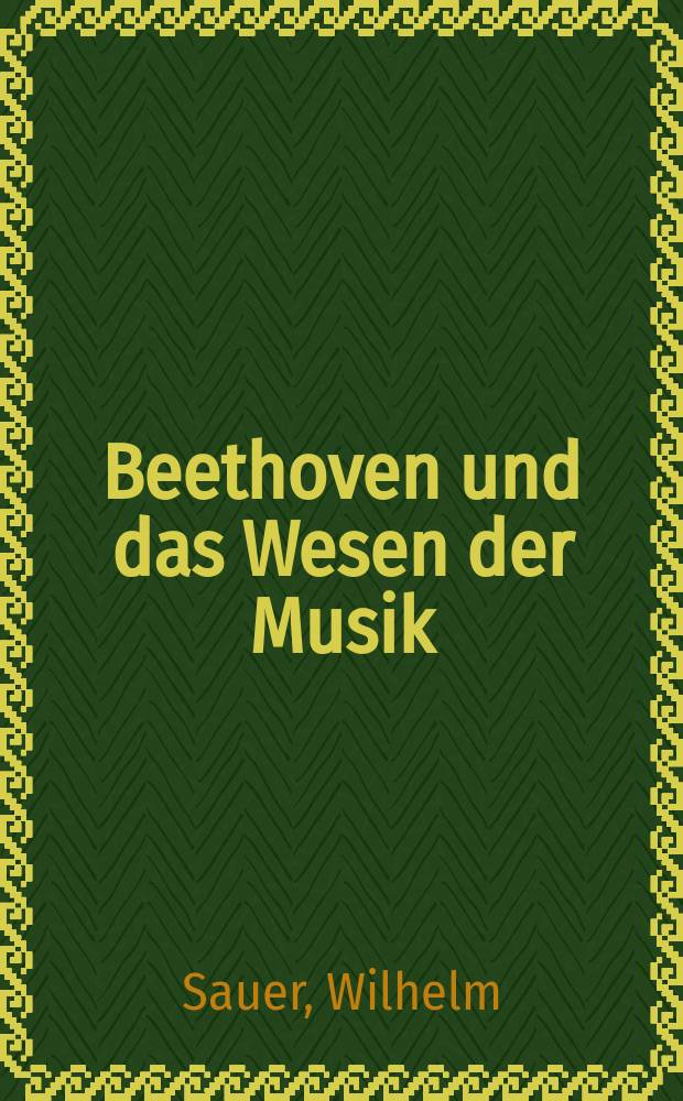 Beethoven und das Wesen der Musik