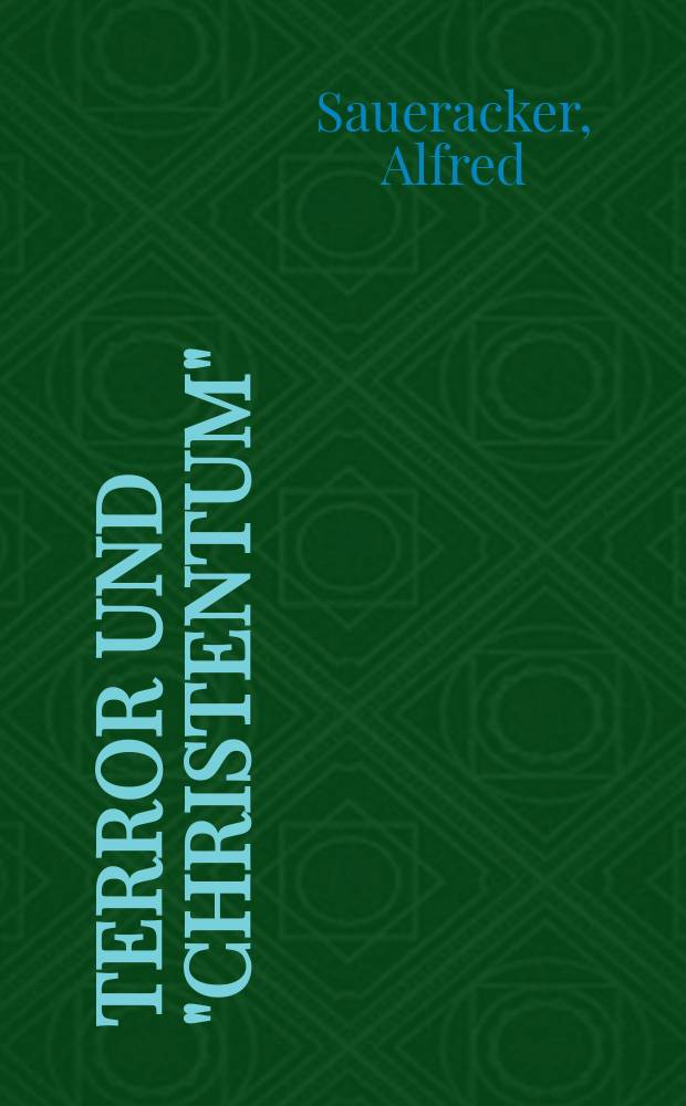 Terror und "Christentum" : Eine historische Studie