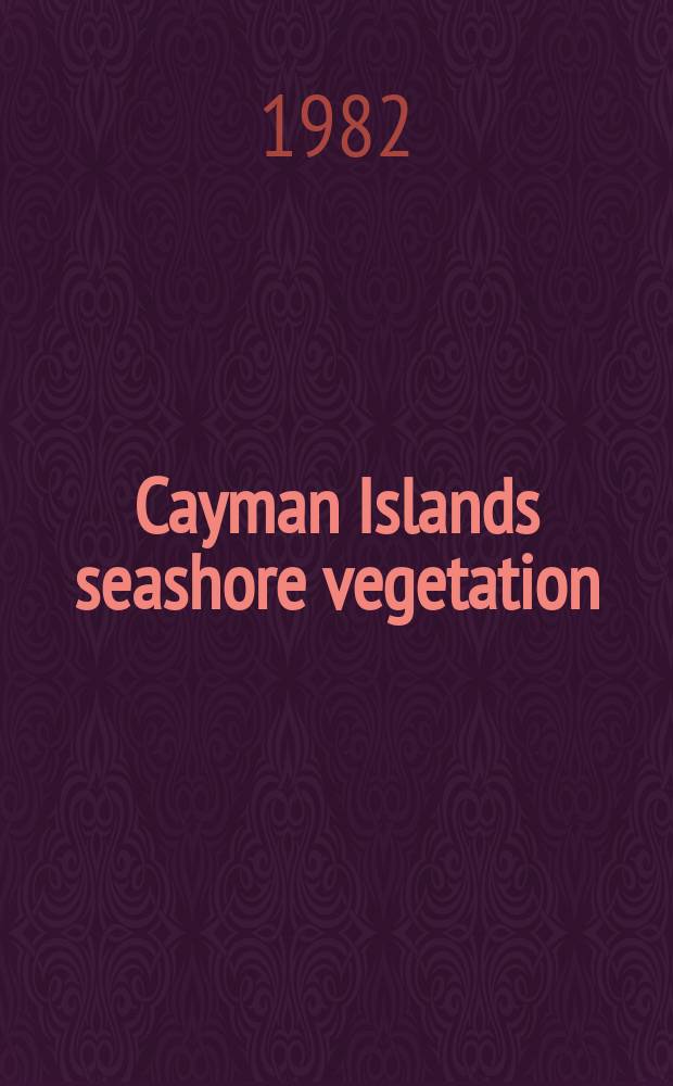 Cayman Islands seashore vegetation : A study in comparative biogeography