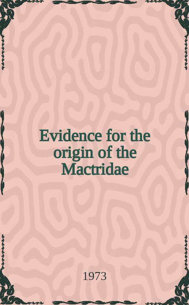 Evidence for the origin of the Mactridae (Bivalvia) in the Cretaceous
