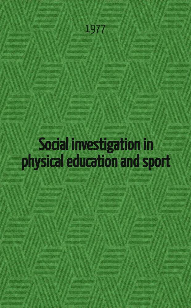 Social investigation in physical education and sport