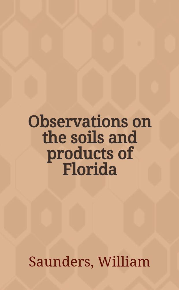 Observations on the soils and products of Florida