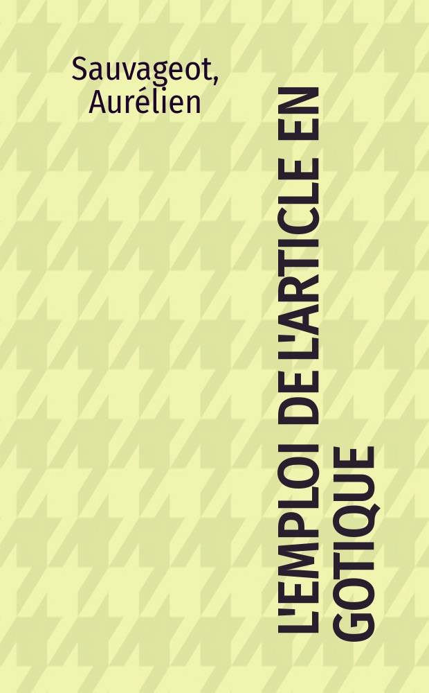 ... L'emploi de l'article en gotique