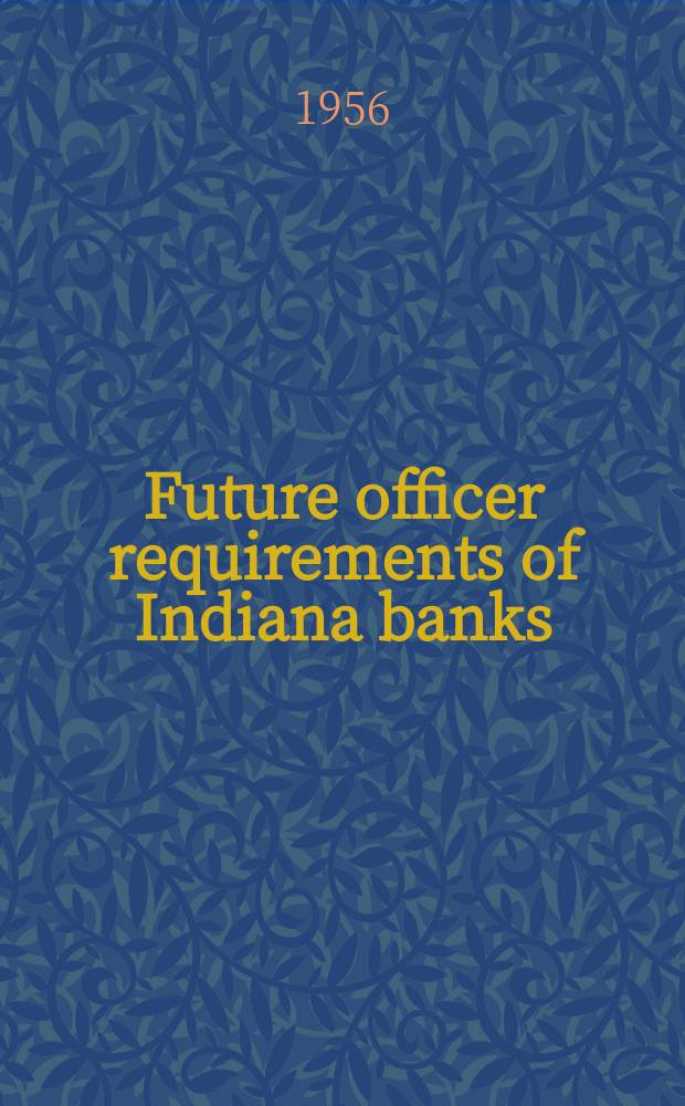 Future officer requirements of Indiana banks