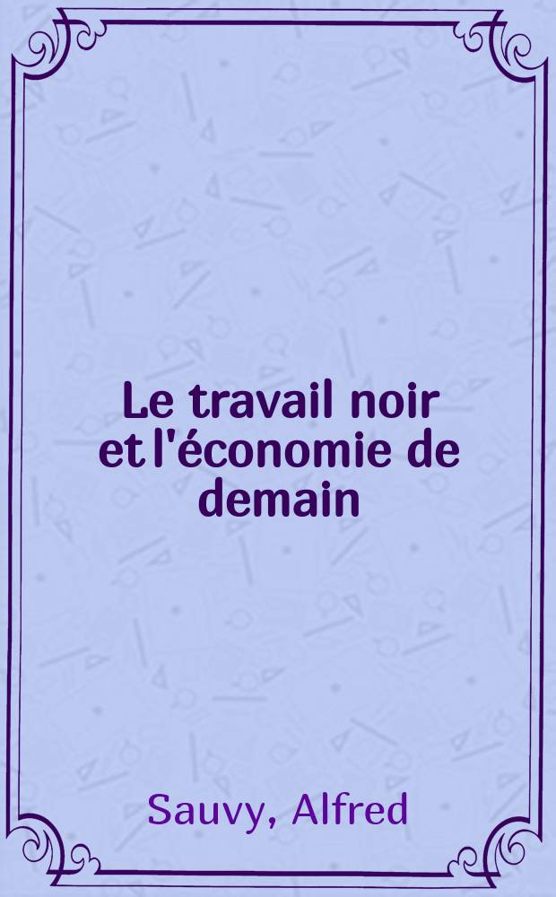 Le travail noir et l'économie de demain