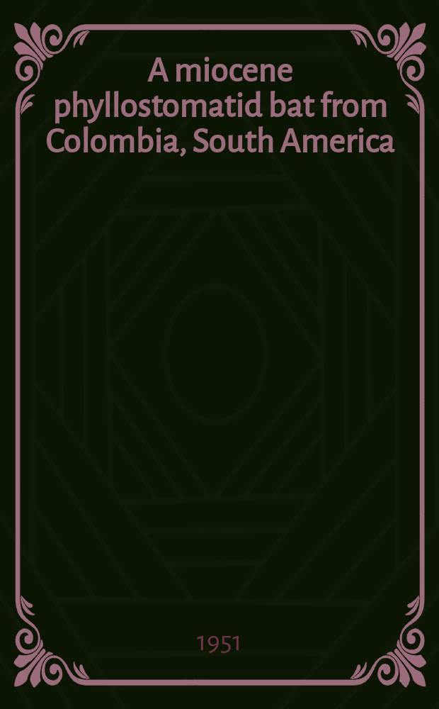 A miocene phyllostomatid bat from Colombia, South America