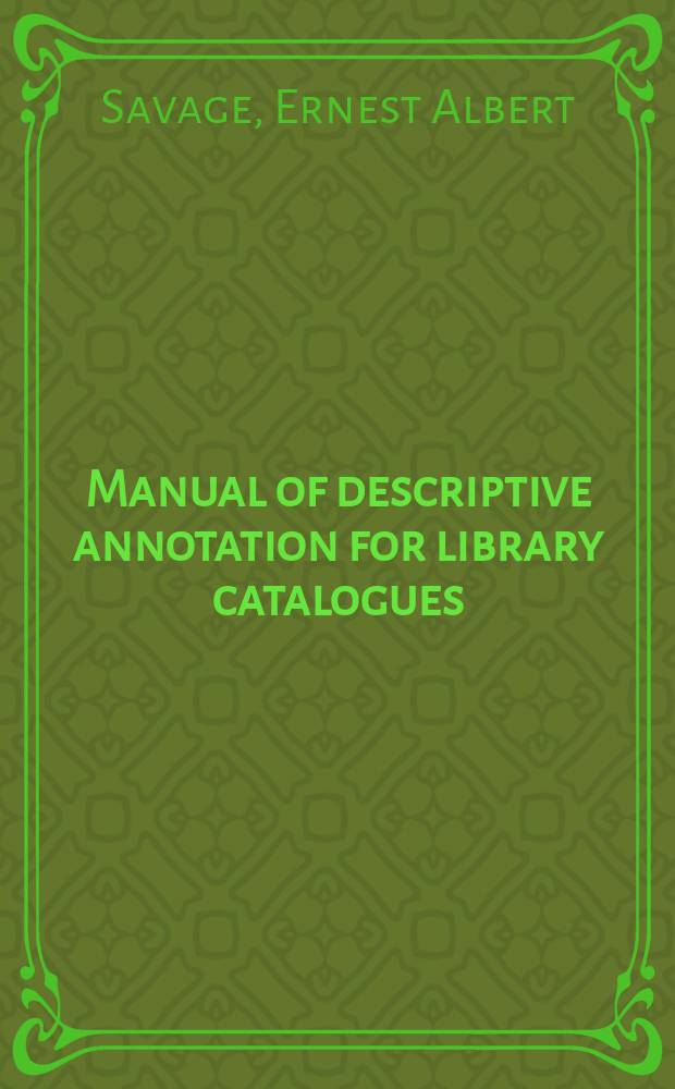 Manual of descriptive annotation for library catalogues