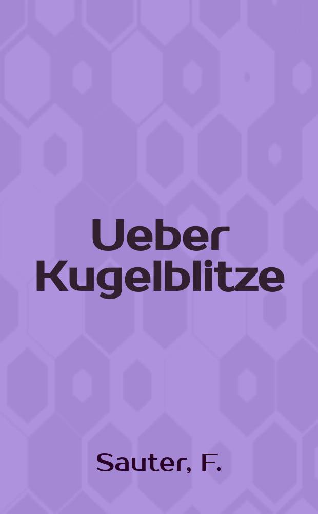 Ueber Kugelblitze