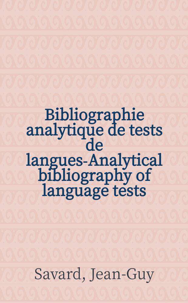 Bibliographie analytique de tests de langues-Analytical bibliography of language tests