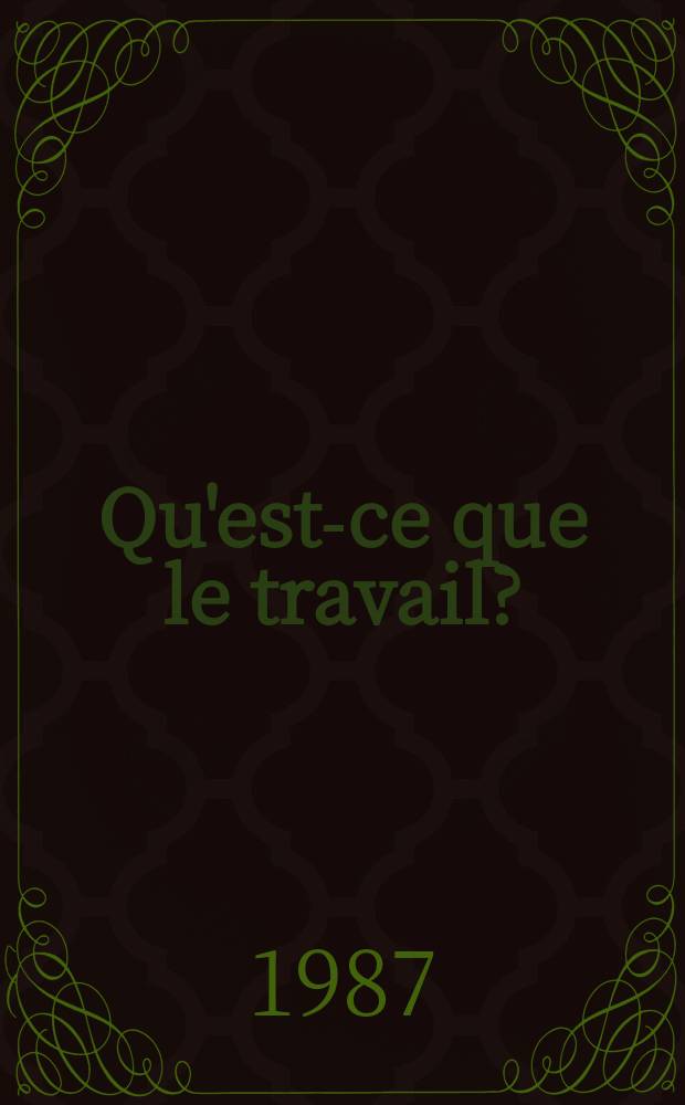 Qu'est-ce que le travail?