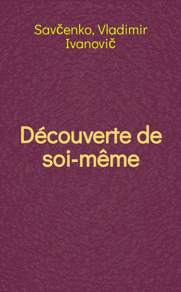 Découverte de soi-même : Roman