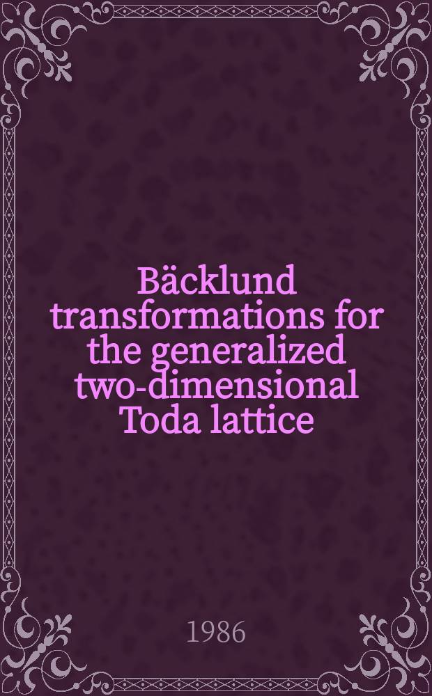 Bäcklund transformations for the generalized two-dimensional Toda lattice