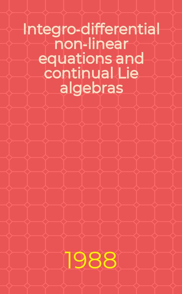 Integro-differential non-linear equations and continual Lie algebras