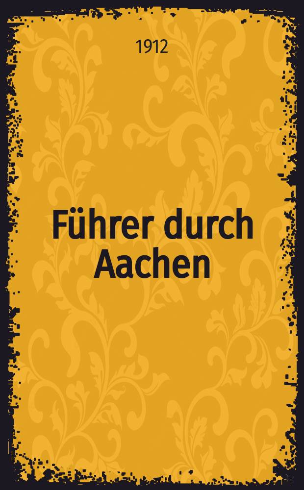 Führer durch Aachen