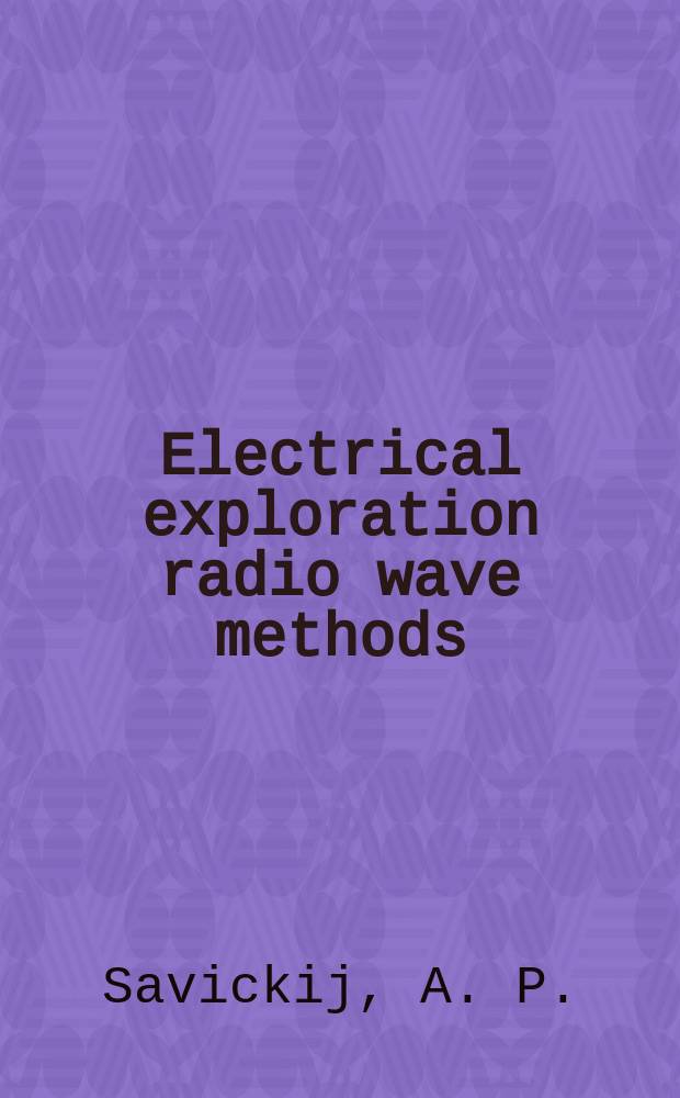 Electrical exploration radio wave methods : Synopsis of lectures (course 2)