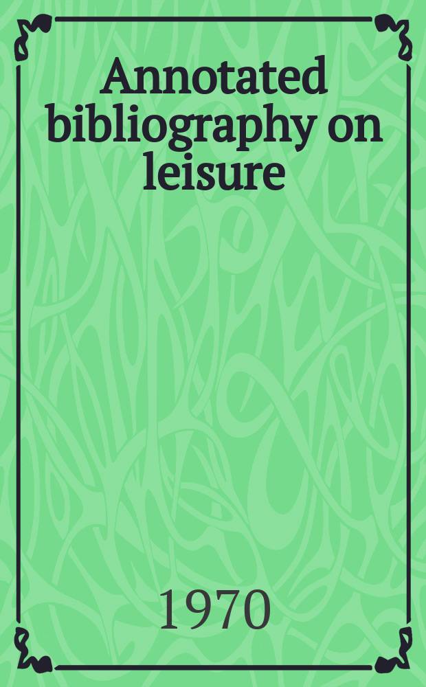 Annotated bibliography on leisure: Czechoslovakia (1960-1969)