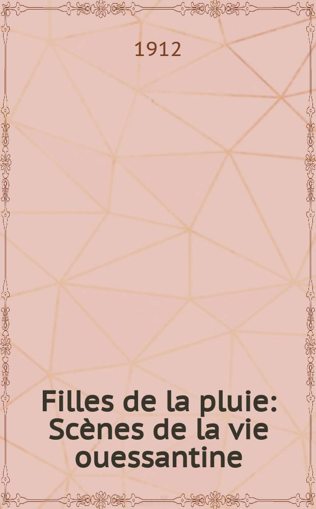 ... Filles de la pluie : Scènes de la vie ouessantine