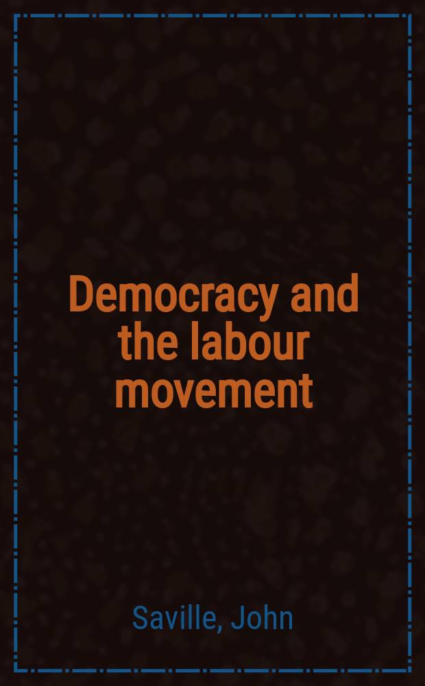 Democracy and the labour movement : Essays in honour of Dona Torr