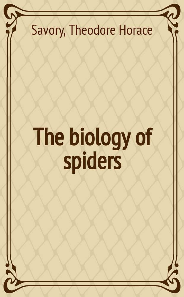 The biology of spiders