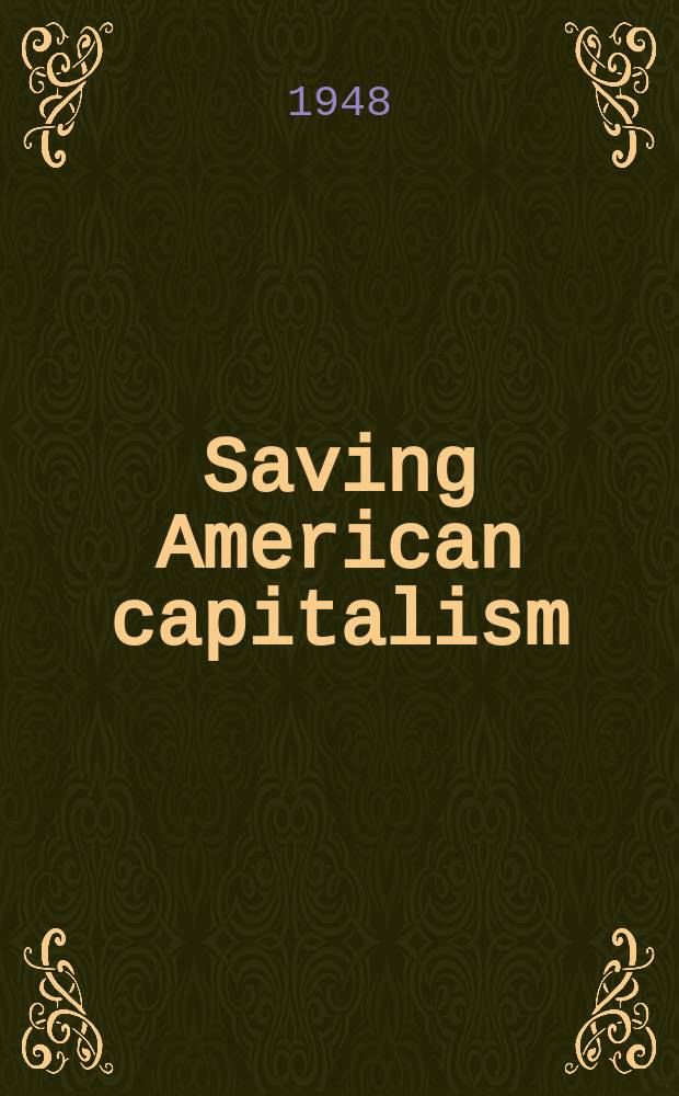Saving American capitalism : A liberal economic program