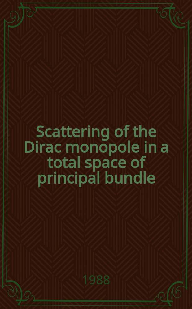 Scattering of the Dirac monopole in a total space of principal bundle