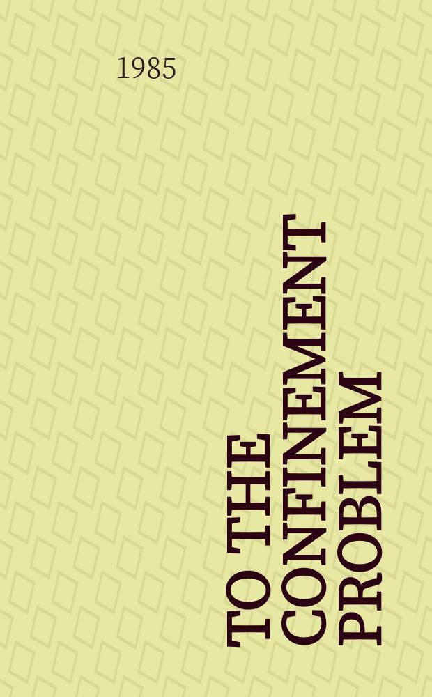 To the confinement problem