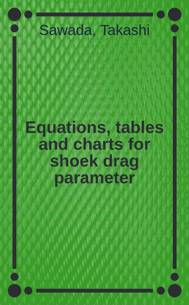 Equations, tables and charts for shoek drag parameter : (Mach number: 1.1~15.0, shok angle: 90°~Mach angle)