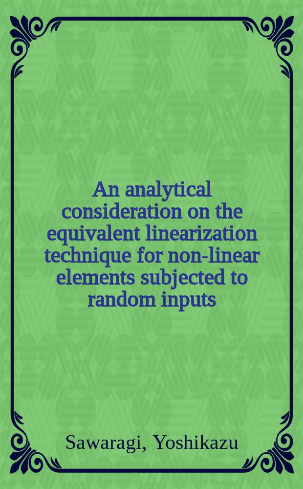 An analytical consideration on the equivalent linearization technique for non-linear elements subjected to random inputs