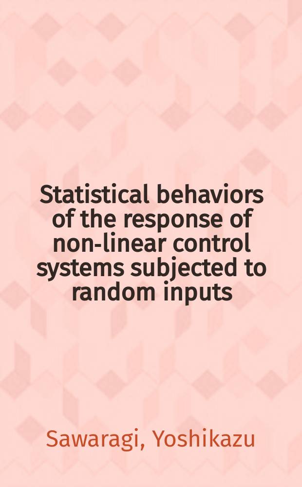 Statistical behaviors of the response of non-linear control systems subjected to random inputs