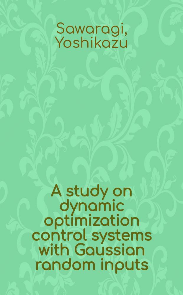 A study on dynamic optimization control systems with Gaussian random inputs