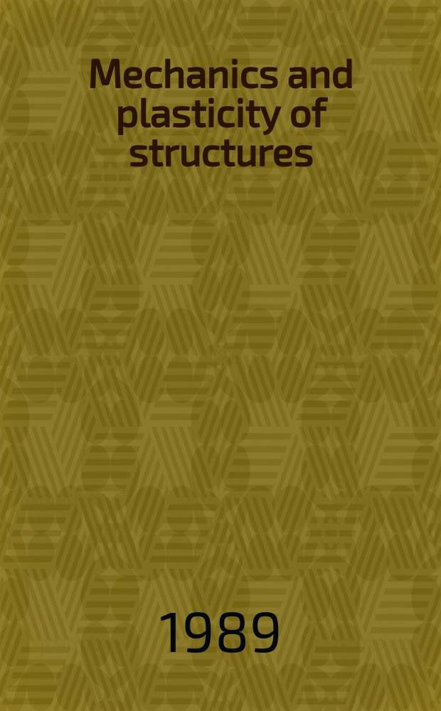Mechanics and plasticity of structures