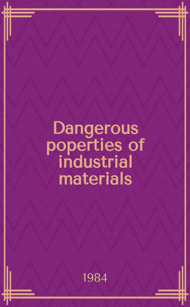 Dangerous poperties of industrial materials