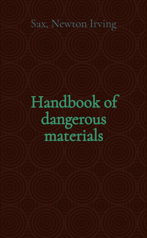 Handbook of dangerous materials