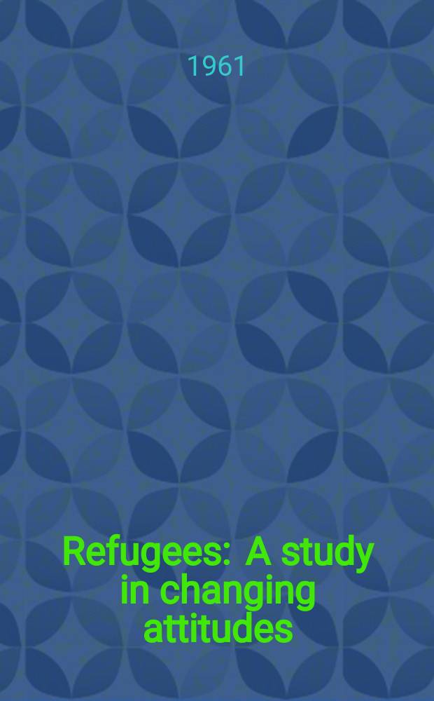 Refugees : A study in changing attitudes