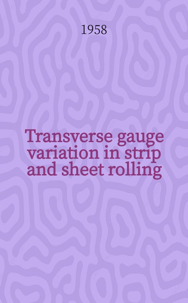 Transverse gauge variation in strip and sheet rolling