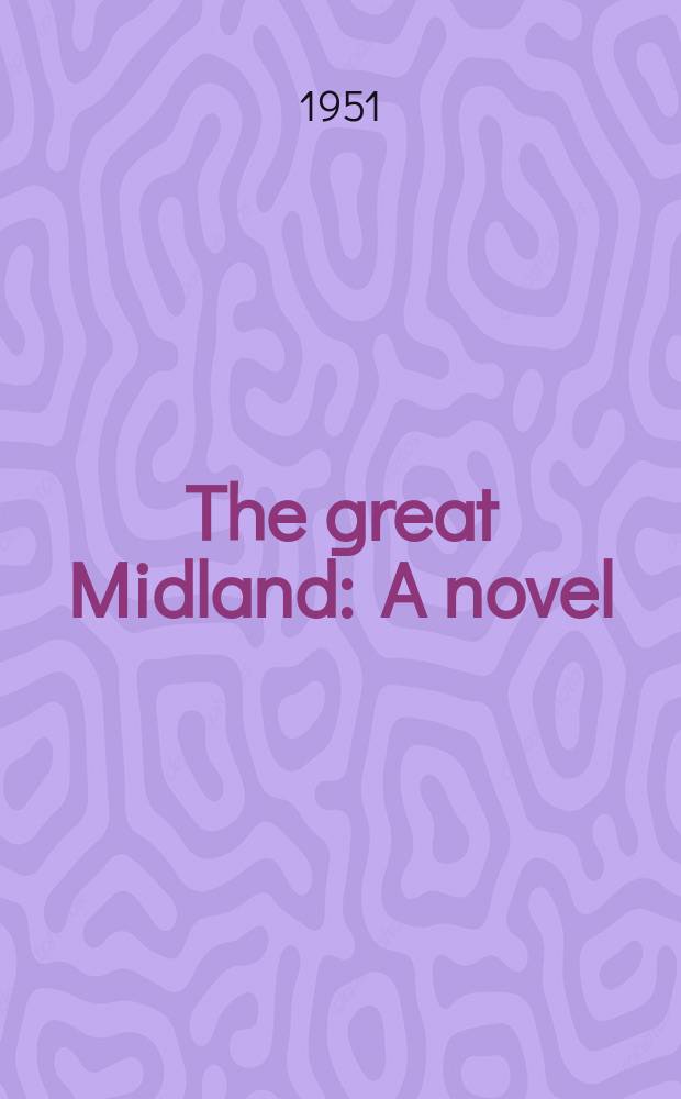 The great Midland : A novel