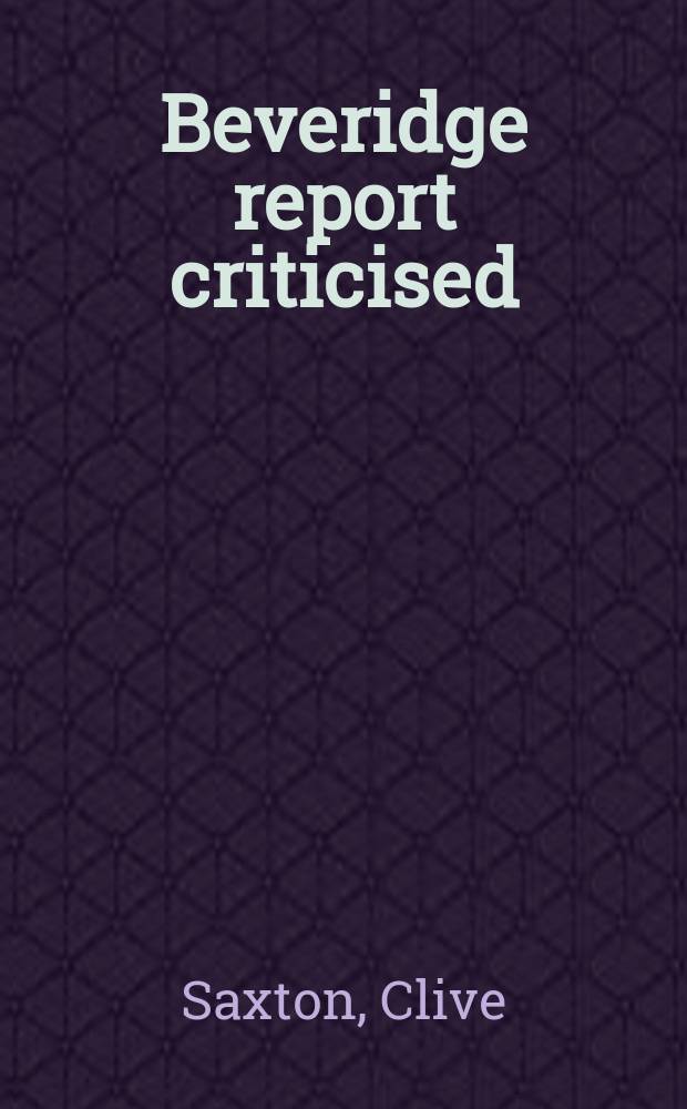 Beveridge report criticised