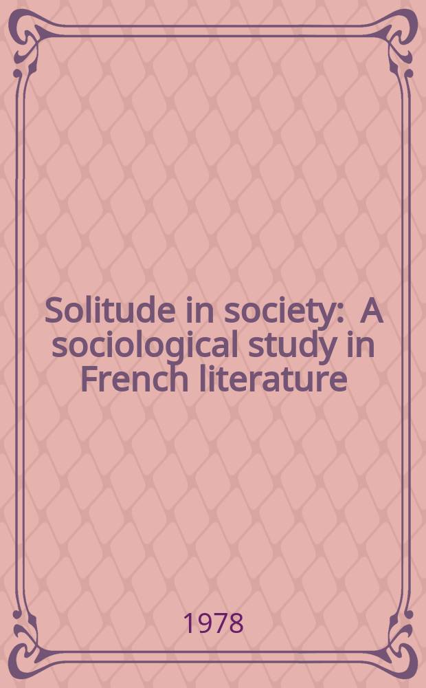 Solitude in society : A sociological study in French literature