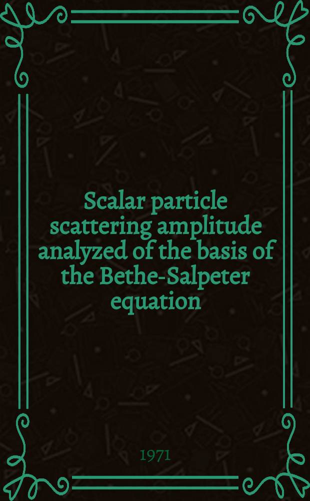 Scalar particle scattering amplitude analyzed of the basis of the Bethe-Salpeter equation