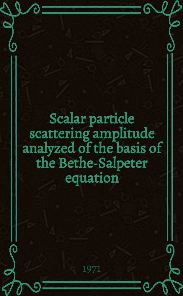 Scalar particle scattering amplitude analyzed of the basis of the Bethe-Salpeter equation