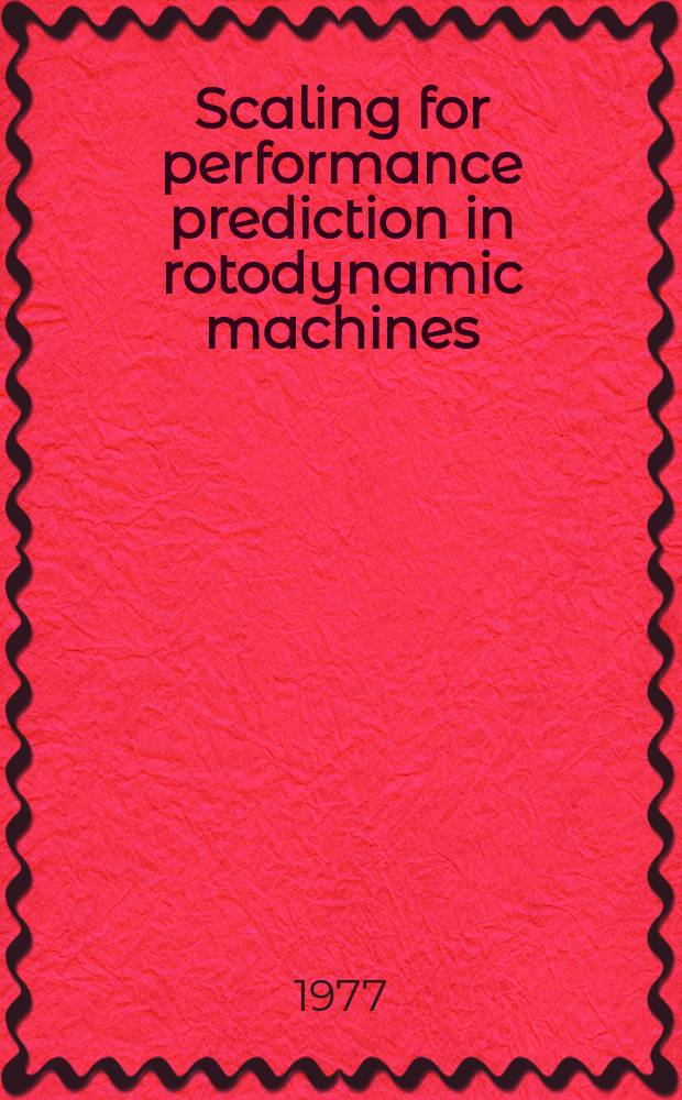 Scaling for performance prediction in rotodynamic machines