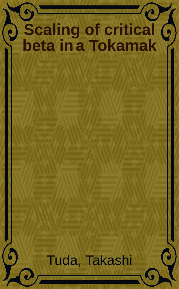 Scaling of critical beta in a Tokamak