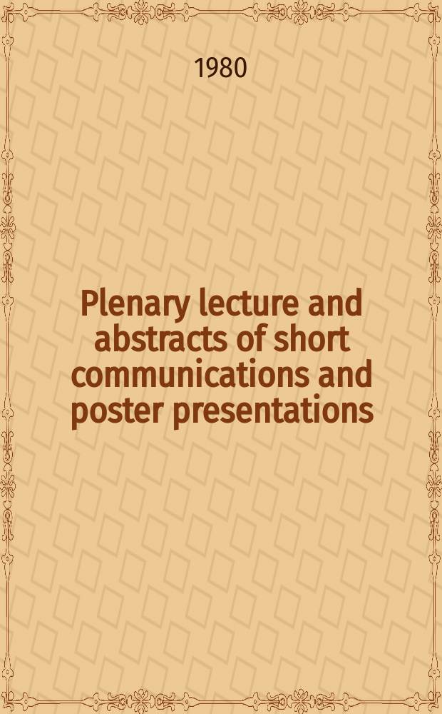 Plenary lecture and abstracts of short communications and poster presentations